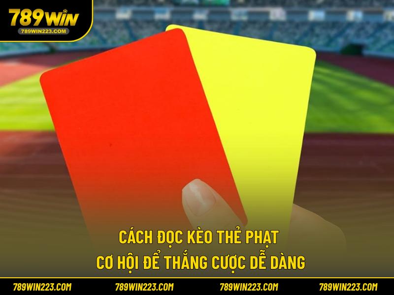 cách đọc kèo thẻ phạt