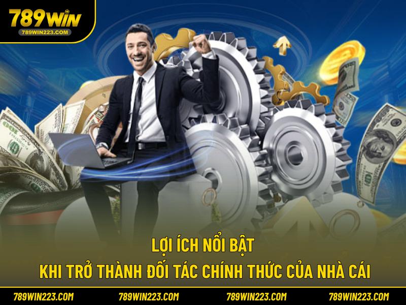 Lợi ích nổi bật khi trở thành đối tác chính thức của nhà cái