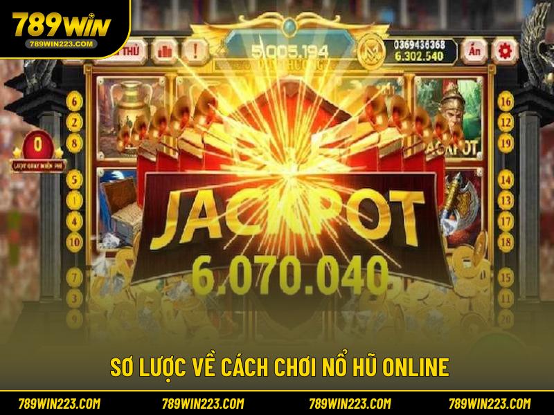 Sơ lược về cách chơi nổ hũ online
